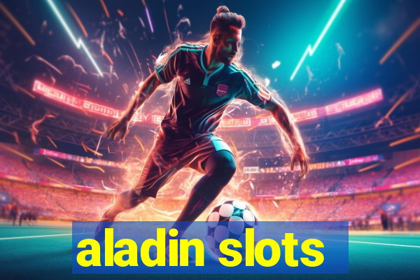 aladin slots